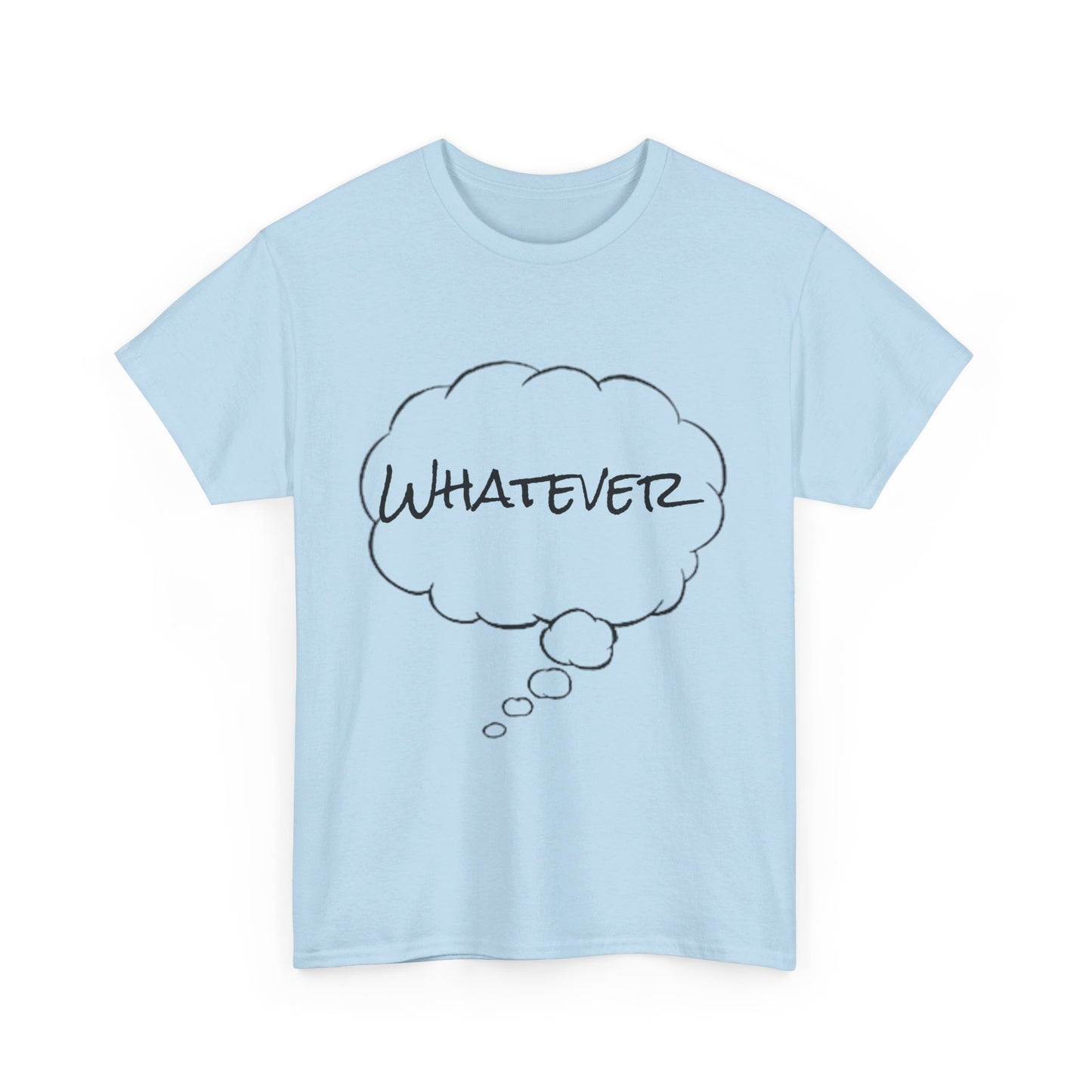 Whatever Tee