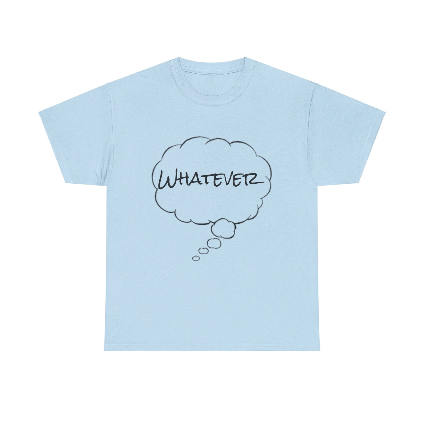 Whatever Tee